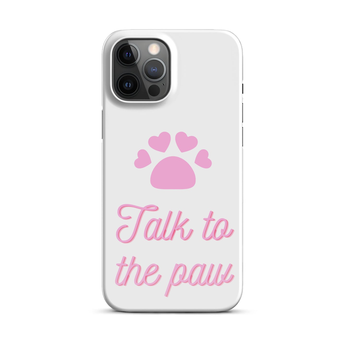 Talk to the paw - Pink Snap case for iPhone®