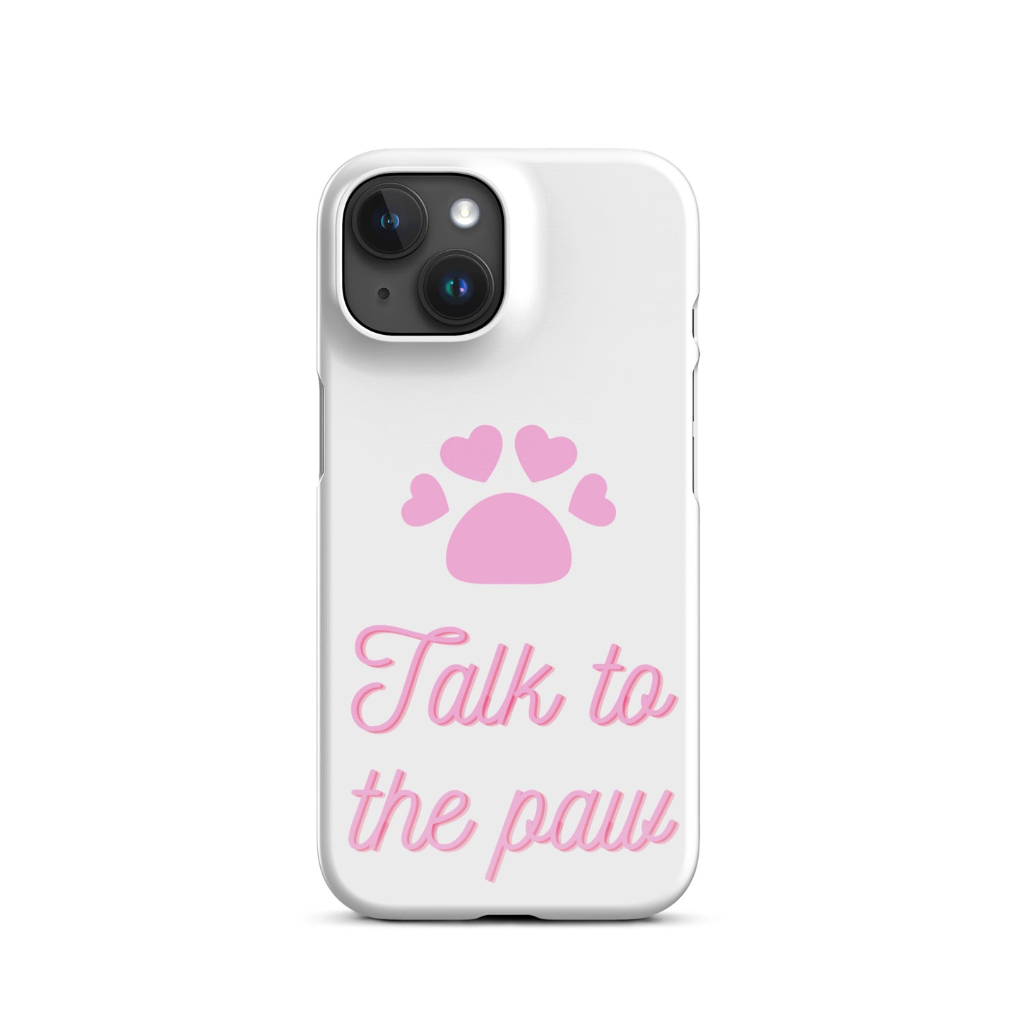 Talk to the paw - Pink Snap case for iPhone®