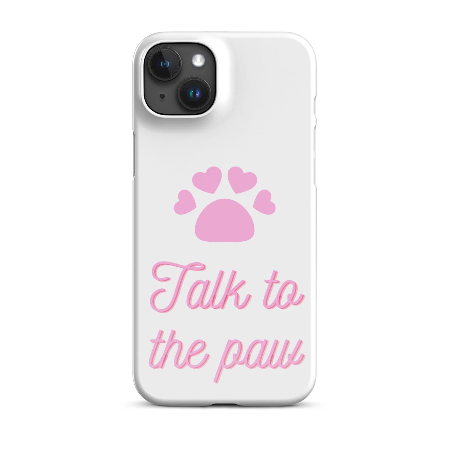 Talk to the paw - Pink Snap case for iPhone®