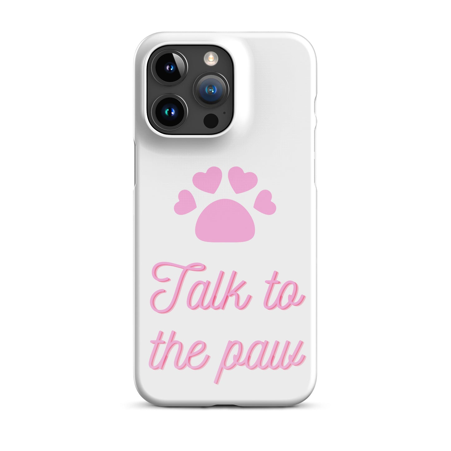 Talk to the paw - Pink Snap case for iPhone®